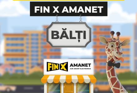 Deschidere FIN X Amanet în Bălți